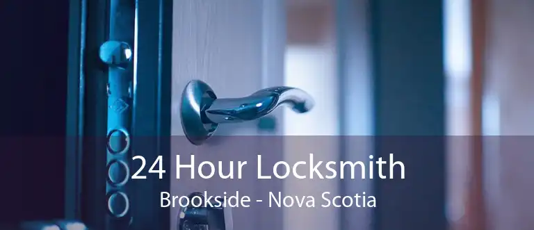 24 Hour Locksmith Brookside - Nova Scotia