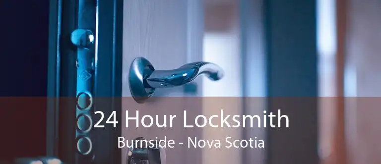 24 Hour Locksmith Burnside - Nova Scotia