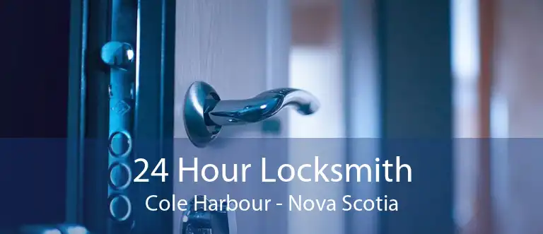 24 Hour Locksmith Cole Harbour - Nova Scotia