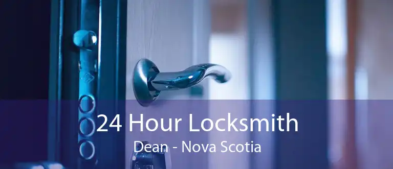 24 Hour Locksmith Dean - Nova Scotia