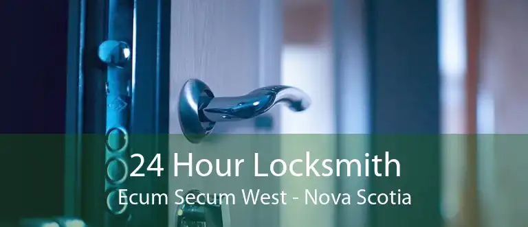 24 Hour Locksmith Ecum Secum West - Nova Scotia