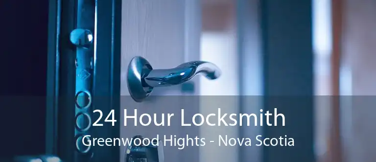 24 Hour Locksmith Greenwood Hights - Nova Scotia