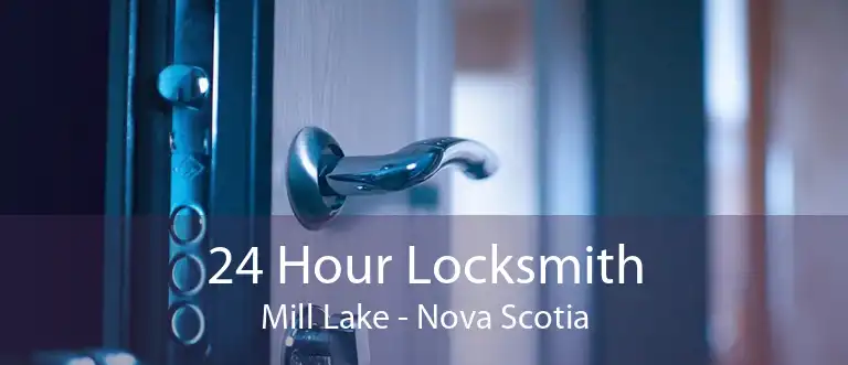 24 Hour Locksmith Mill Lake - Nova Scotia