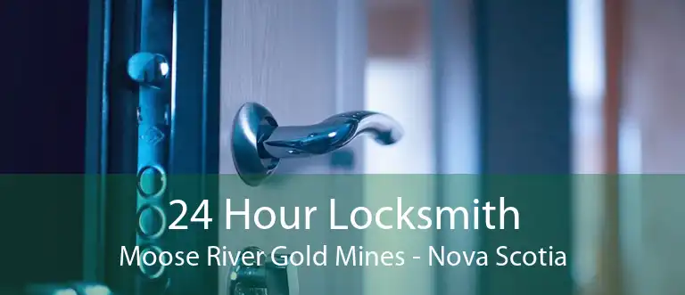 24 Hour Locksmith Moose River Gold Mines - Nova Scotia