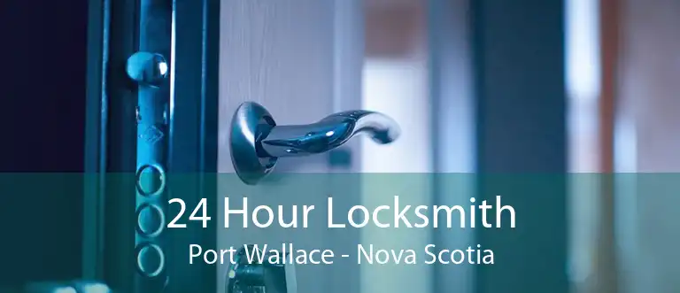 24 Hour Locksmith Port Wallace - Nova Scotia