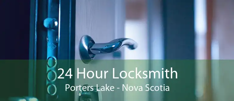 24 Hour Locksmith Porters Lake - Nova Scotia