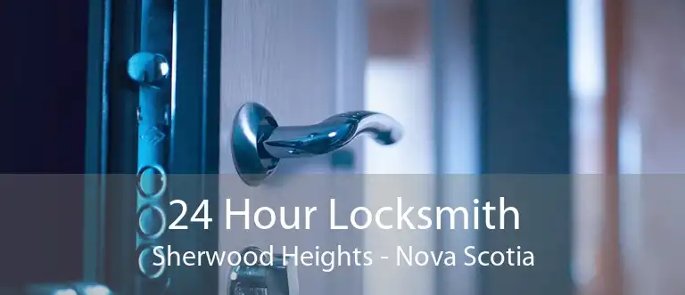 24 Hour Locksmith Sherwood Heights - Nova Scotia