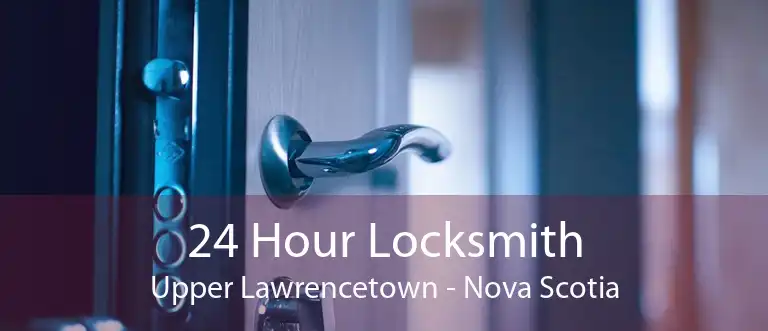 24 Hour Locksmith Upper Lawrencetown - Nova Scotia