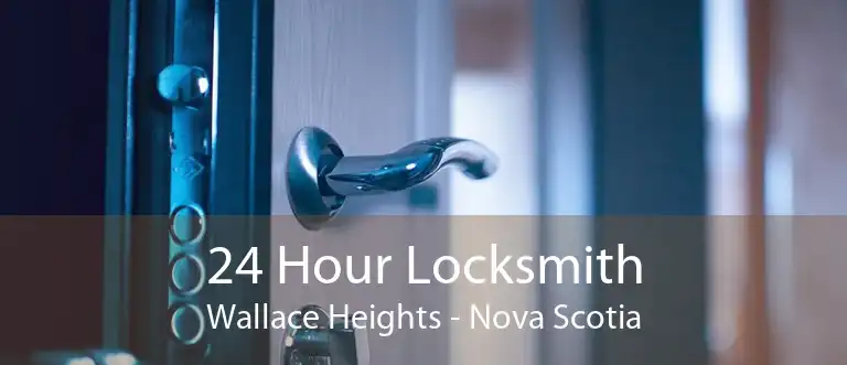 24 Hour Locksmith Wallace Heights - Nova Scotia