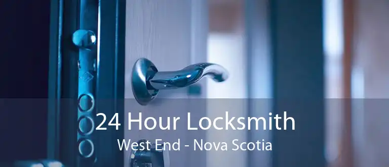 24 Hour Locksmith West End - Nova Scotia