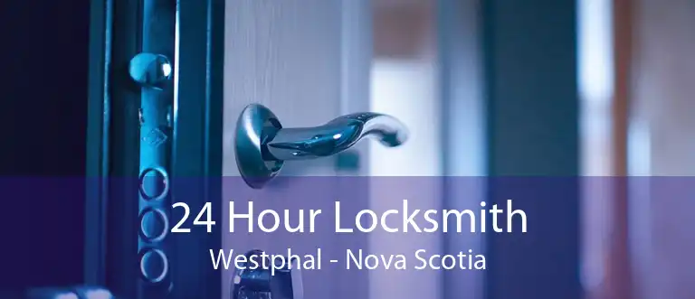 24 Hour Locksmith Westphal - Nova Scotia