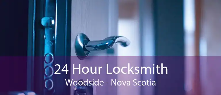 24 Hour Locksmith Woodside - Nova Scotia