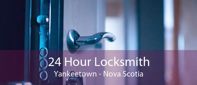 24 Hour Locksmith Yankeetown - Nova Scotia
