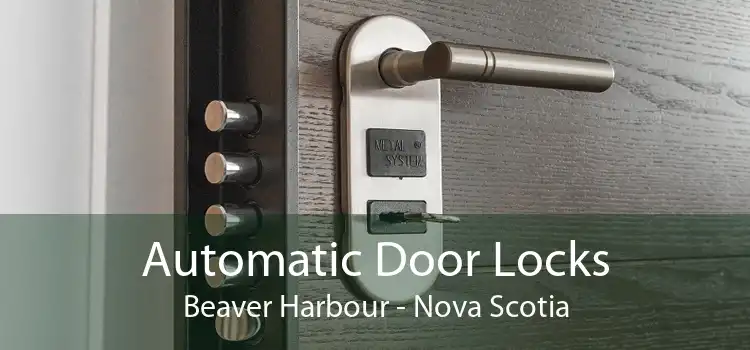 Automatic Door Locks Beaver Harbour - Nova Scotia