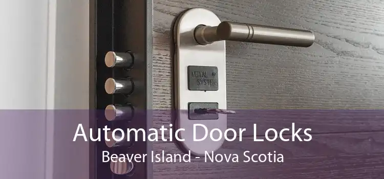 Automatic Door Locks Beaver Island - Nova Scotia