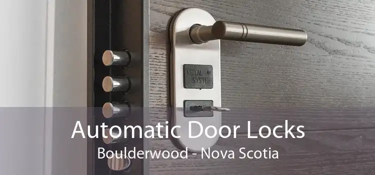 Automatic Door Locks Boulderwood - Nova Scotia