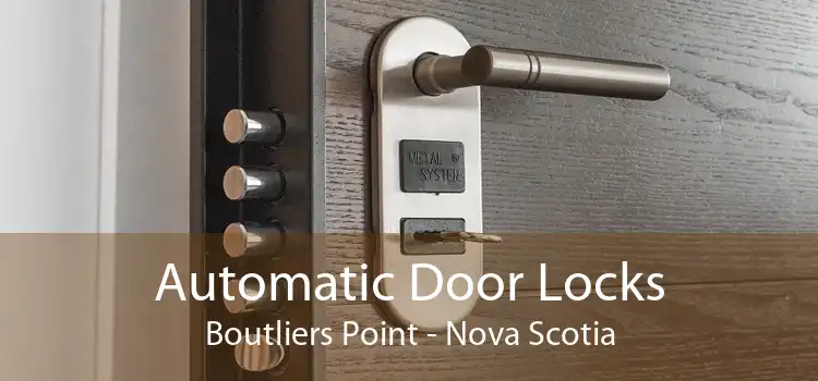 Automatic Door Locks Boutliers Point - Nova Scotia