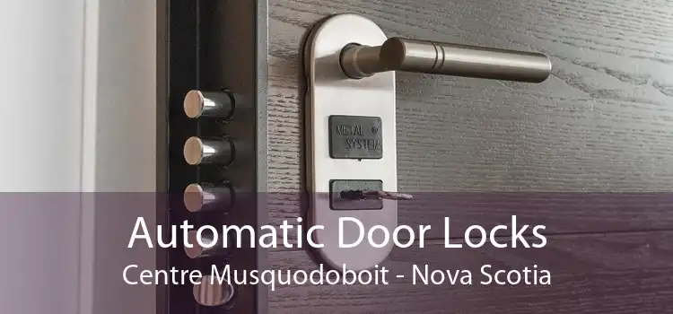 Automatic Door Locks Centre Musquodoboit - Nova Scotia