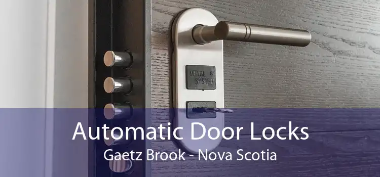 Automatic Door Locks Gaetz Brook - Nova Scotia