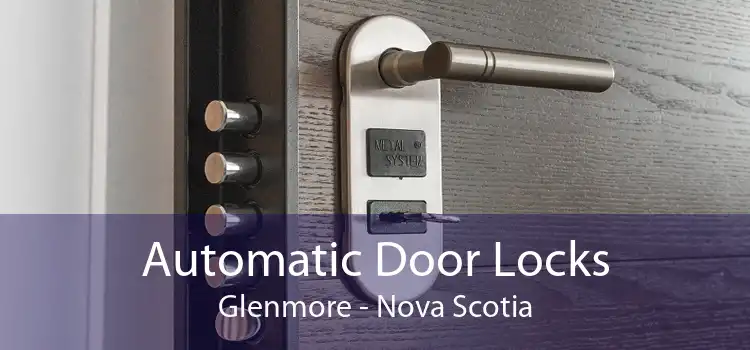 Automatic Door Locks Glenmore - Nova Scotia