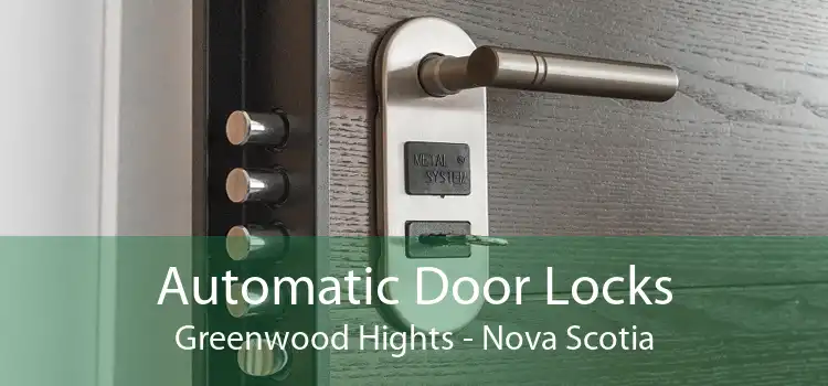Automatic Door Locks Greenwood Hights - Nova Scotia