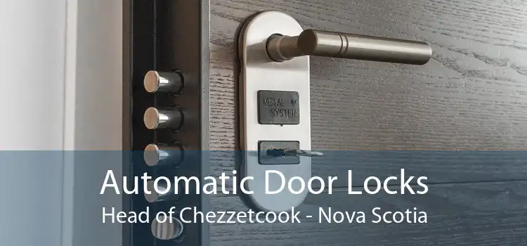 Automatic Door Locks Head of Chezzetcook - Nova Scotia