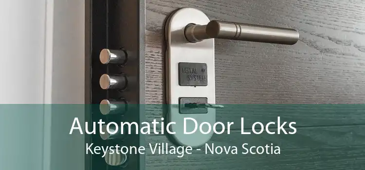 Automatic Door Locks Keystone Village - Nova Scotia