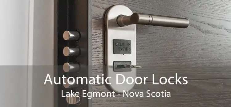 Automatic Door Locks Lake Egmont - Nova Scotia