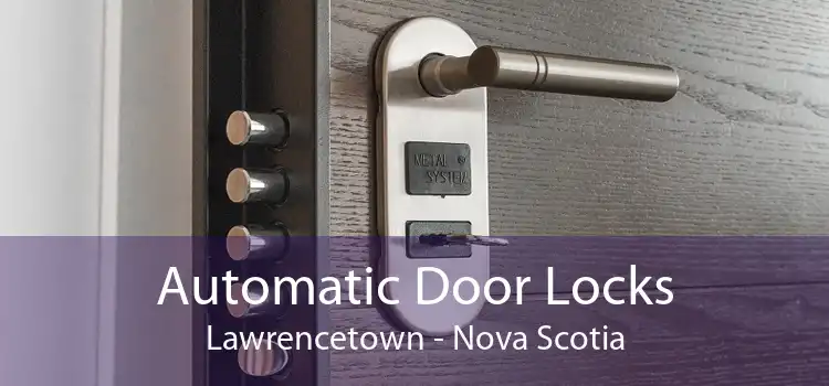 Automatic Door Locks Lawrencetown - Nova Scotia