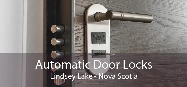 Automatic Door Locks Lindsey Lake - Nova Scotia