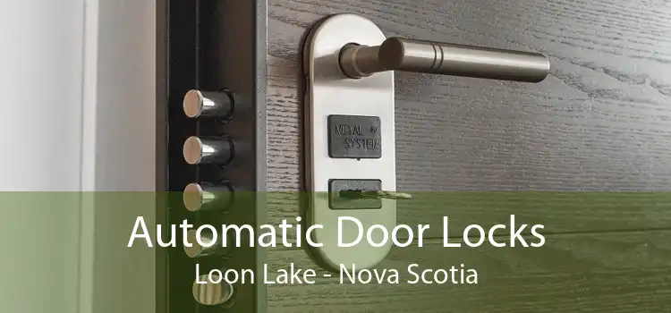 Automatic Door Locks Loon Lake - Nova Scotia