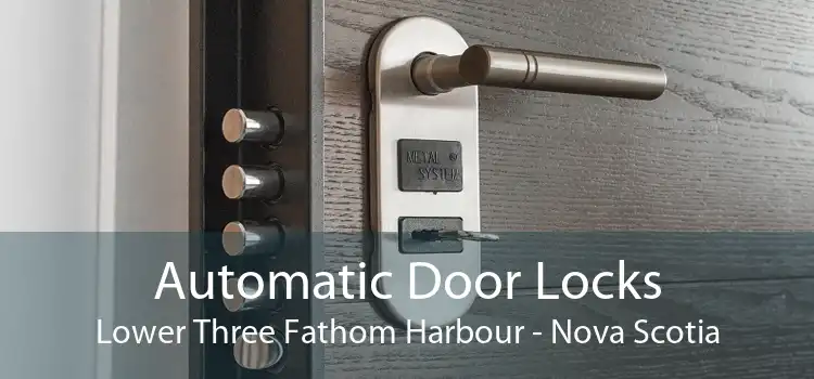 Automatic Door Locks Lower Three Fathom Harbour - Nova Scotia