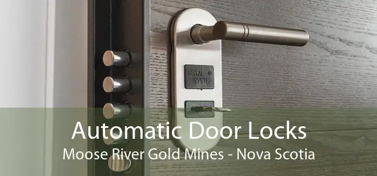 Automatic Door Locks Moose River Gold Mines - Nova Scotia