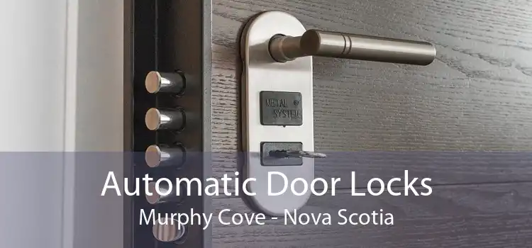 Automatic Door Locks Murphy Cove - Nova Scotia