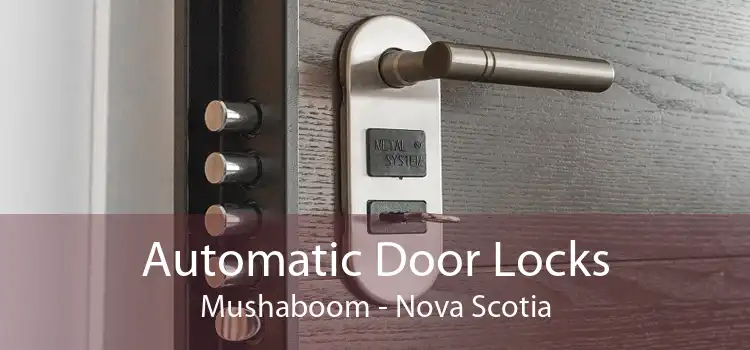 Automatic Door Locks Mushaboom - Nova Scotia