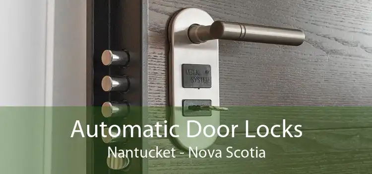 Automatic Door Locks Nantucket - Nova Scotia