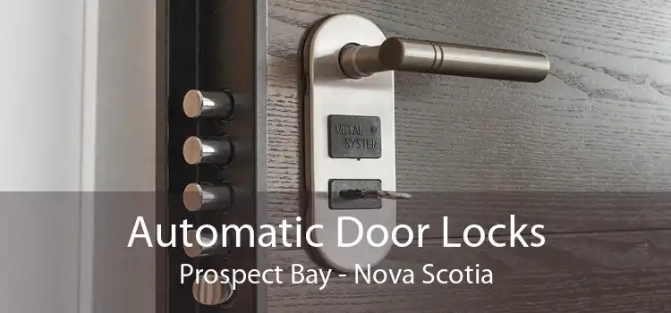 Automatic Door Locks Prospect Bay - Nova Scotia