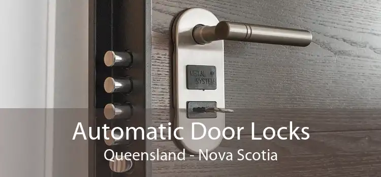 Automatic Door Locks Queensland - Nova Scotia