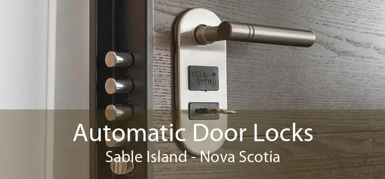 Automatic Door Locks Sable Island - Nova Scotia