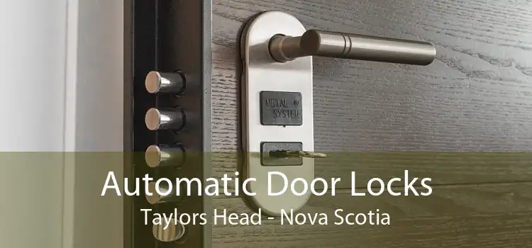 Automatic Door Locks Taylors Head - Nova Scotia