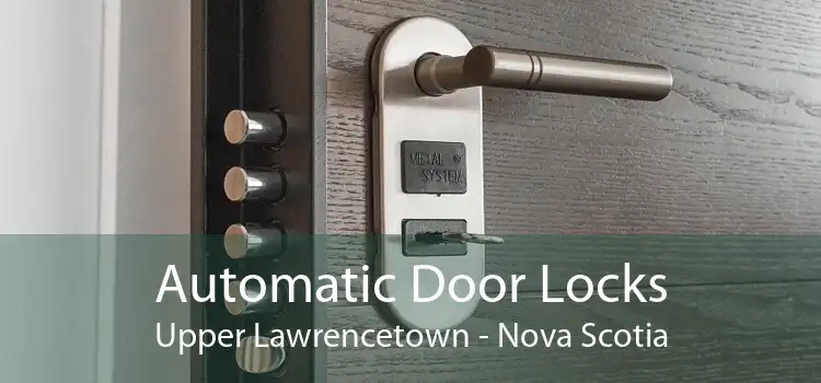 Automatic Door Locks Upper Lawrencetown - Nova Scotia