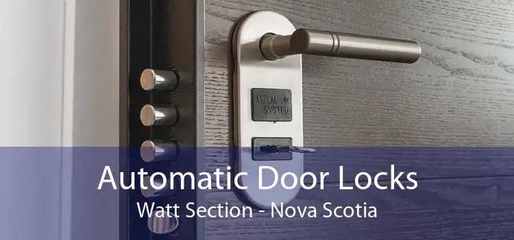 Automatic Door Locks Watt Section - Nova Scotia