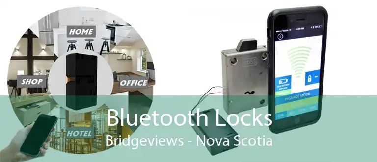 Bluetooth Locks Bridgeviews - Nova Scotia