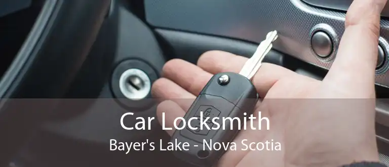 Car Locksmith Bayer's Lake - Nova Scotia