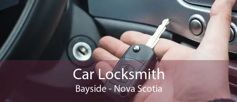 Car Locksmith Bayside - Nova Scotia