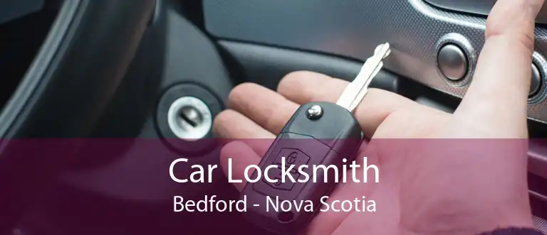 Car Locksmith Bedford - Nova Scotia