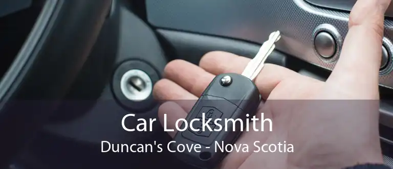 Car Locksmith Duncan's Cove - Nova Scotia