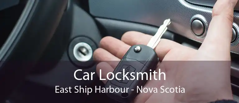 Car Locksmith East Ship Harbour - Nova Scotia