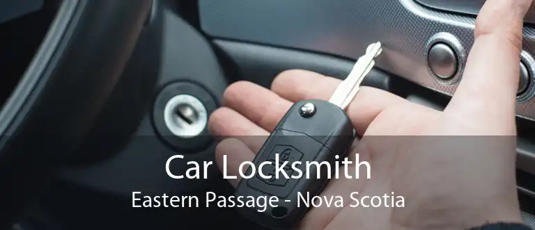 Car Locksmith Eastern Passage - Nova Scotia