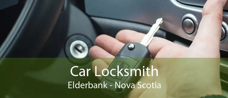 Car Locksmith Elderbank - Nova Scotia